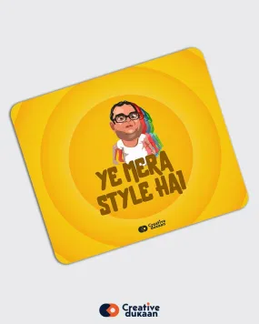 Yeh Mera Style Hai tagline Cool Mousepad